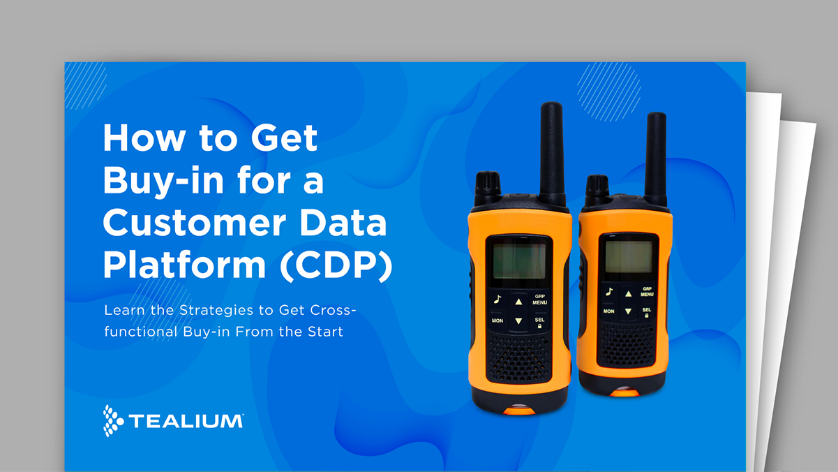 Key Steps To Get Buy In For A Customer Data Platform Cdp Tealium Key Steps To Get Buy In For A Customer Data Platform Cdp Tealium