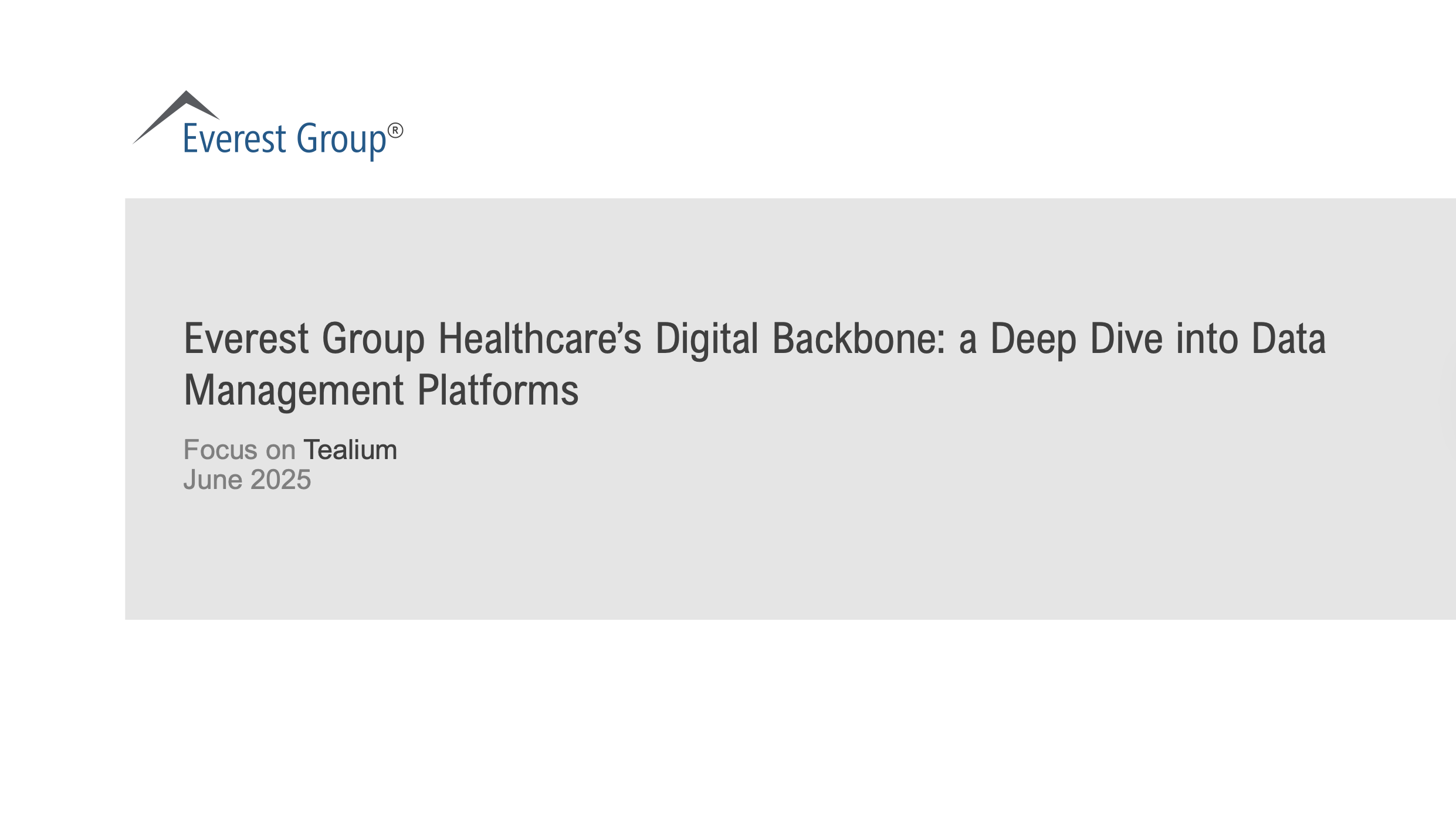 Everest Group Healthcare Report Everest Group - Healthcares Digital Backbone a Deep Dive into Data Management Platforms